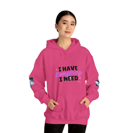 I Have Everything Hoodie