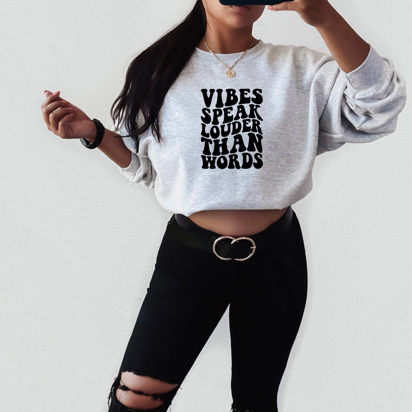 Vibes Speak Louder Than Sweatshirt: Medium / Grey